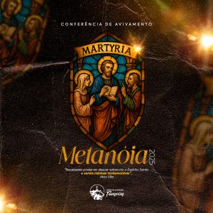 Conferência de Avivamento Metanoia | Martyria (2025)